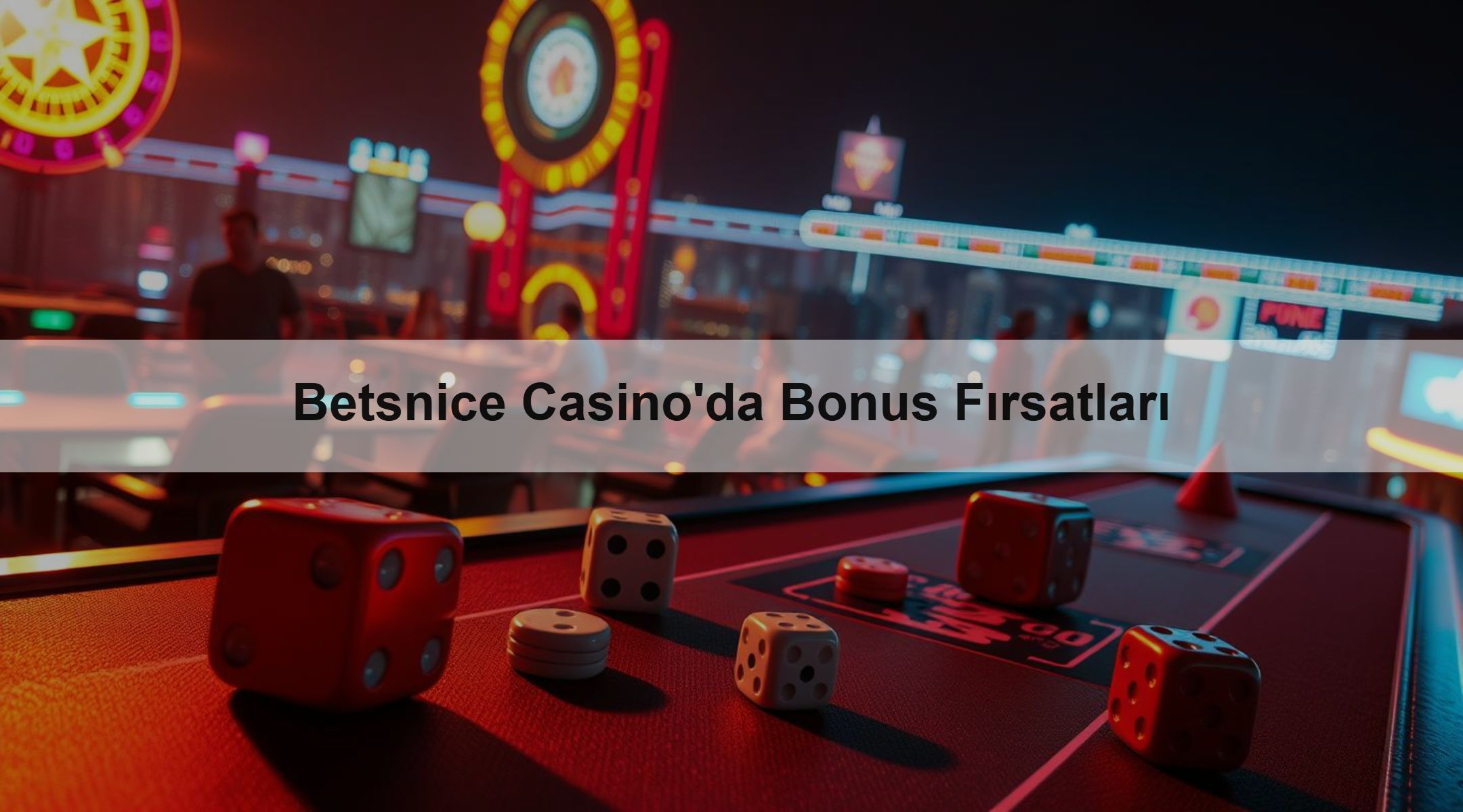Betsnice Casino'da Bonus Fırsatları 1 Betsnice Casino'da Bonus Fırsatları